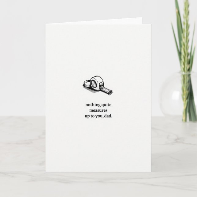 Finest Dad Tape Measure Day Card (Front)