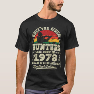 Finest Hunters Are Born In 1978 Deer Hunting 45th  T-Shirt