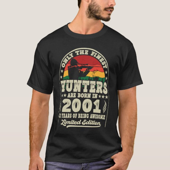 Finest Hunters Are Born In 2001 Deer Hunting 22nd  T-Shirt (Front)