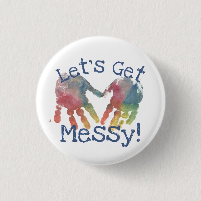 Finger Paint Let's Get Messy Art Makers Button (Front)