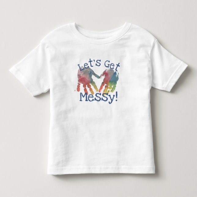 Finger Paint Let's Get Messy Art Smock Preschool Toddler T-shirt (Front)