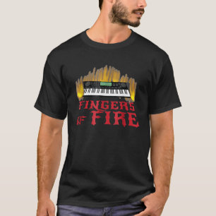 Fingers of Fire  Piano Keyboardist Musician T-Shirt