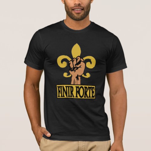 Finish Strong in Cajun French T_Shirt