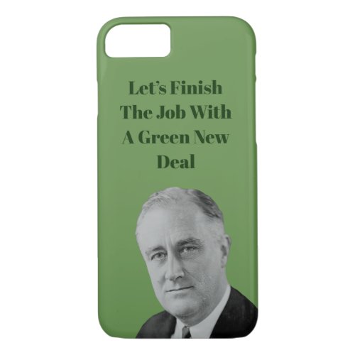Finish The Job Green New Deal iPhone 87 Case