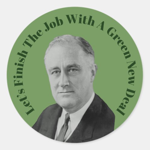 Finish The Job Green New Deal Classic Round Sticker