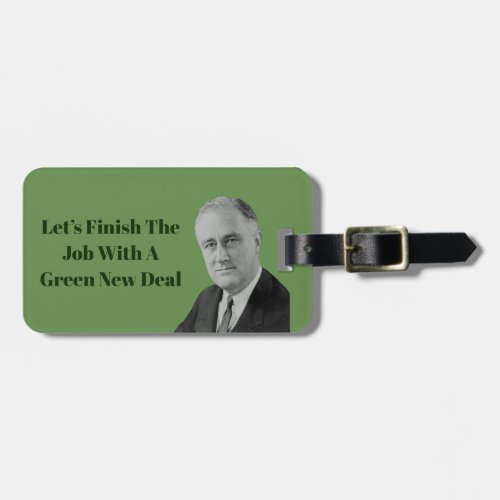 Finish The Job Green New Deal Luggage Tag