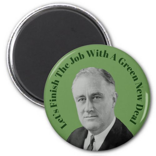 Finish The Job Green New Deal Magnet