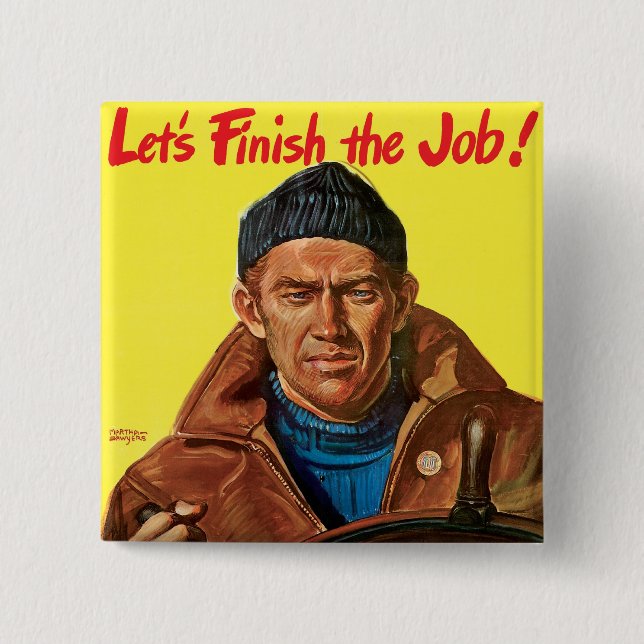 Finish The Job! Pinback Button (Front)