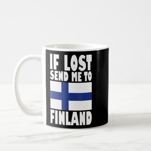Finland Flag Design  If lost send me to Finland  Coffee Mug