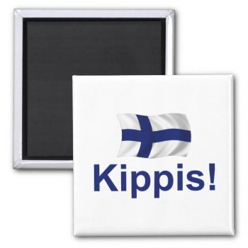 Finland Kippis! (cheers!) Magnet by worldshop at Zazzle
