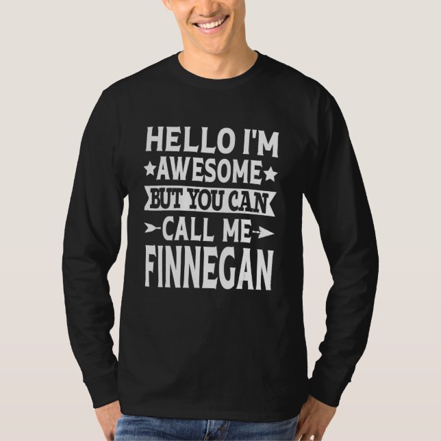Finnegan Men First Name Hello I'm Awesome Call Me  T-Shirt (Front)