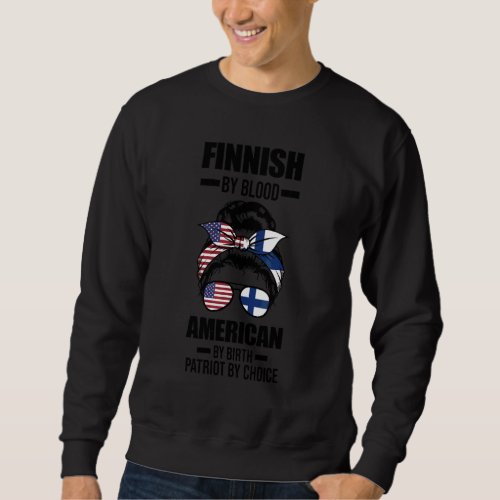 Finnish By Blood American By Birth Finnish Sweatshirt