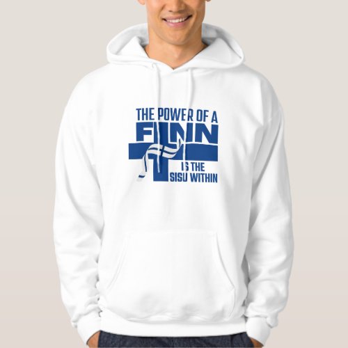 Finnish Gifts Power of a Finn is  SISU Within Hoodie