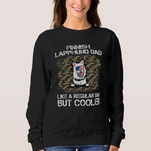 Finnish Lapphund Dad Like A Regular Dad But Cooler Sweatshirt