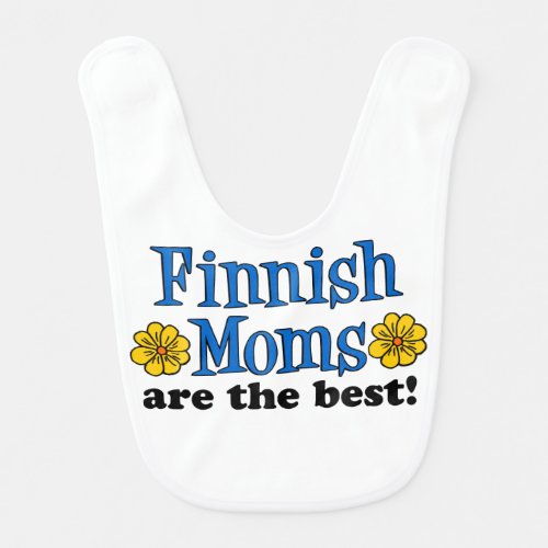 Finnish Moms Are The Best baby bib