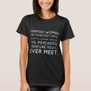 finnish woman the sweetest most beautiful loving a T-Shirt