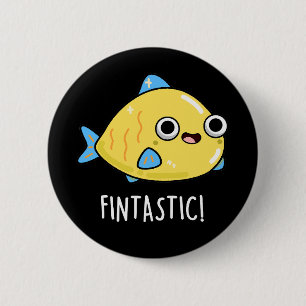 Fintastic Funny Fish Pun Dark BG Button