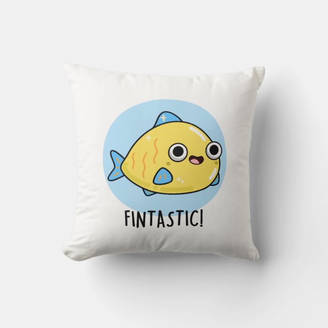Fintastic Funny Fish Pun  Throw Pillow (Front)