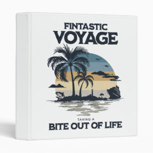 Fintastic Voyage Taking a Bite Out of Life 3 Ring Binder
