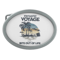 Fintastic Voyage Taking a Bite Out of Life Belt Buckle