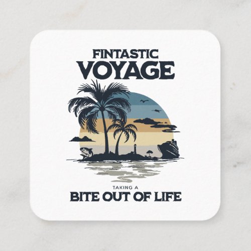 Fintastic Voyage Taking a Bite Out of Life Square Business Card