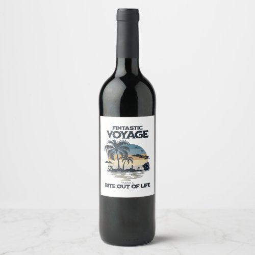 Fintastic Voyage Taking a Bite Out of Life Wine Label