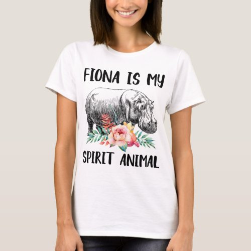 Fiona is my spirit animal T_Shirt