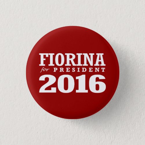 FIORINA FOR PRESIDENT 2016 PINBACK BUTTON