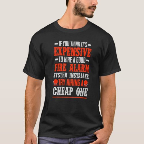 Fire Alarm Installer Systems Technician House Dete T_Shirt