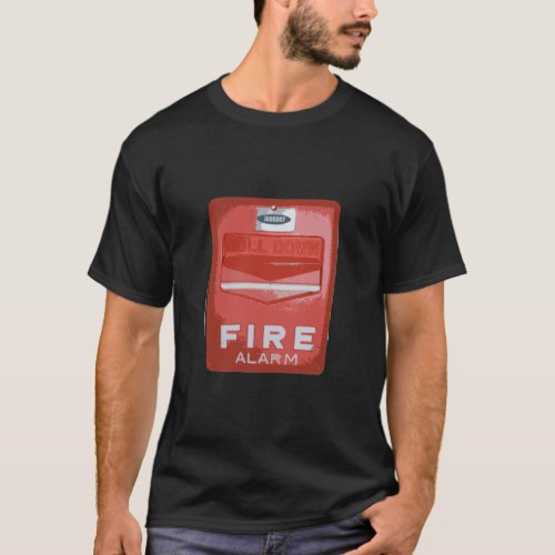 Fire Alarm T_Shirt