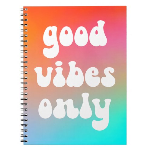 Fire and Sky Gradient Good Vibes Only Notebook