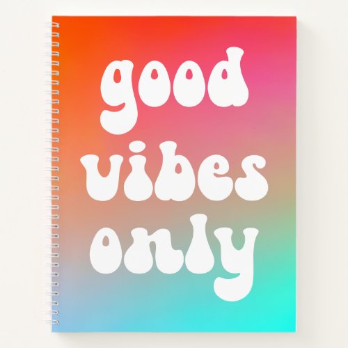 Fire and Sky Gradient Good Vibes Only Notebook