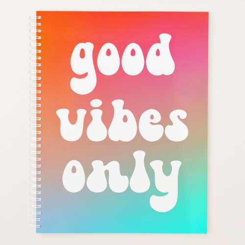 Fire and Sky Gradient Good Vibes Only Planner