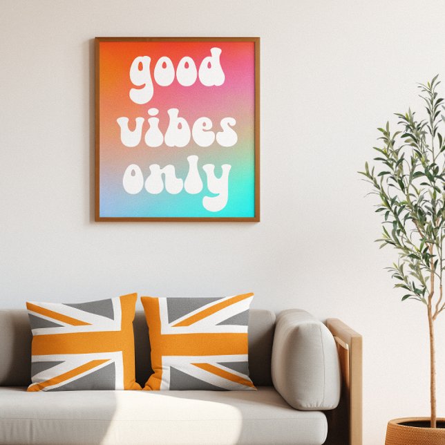 Fire and Sky Gradient Good Vibes Only Poster (Good Vibes Only Cool Gradient Poster)