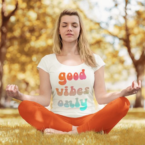 Fire and Sky Gradient Good Vibes Only T_Shirt