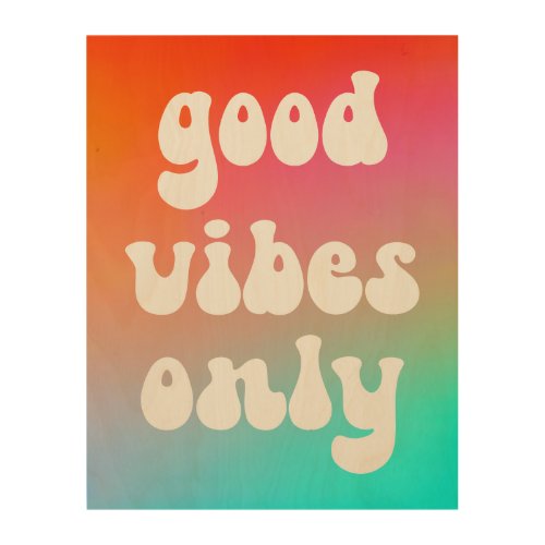 Fire and Sky Gradient Good Vibes Only Wood Wall Art