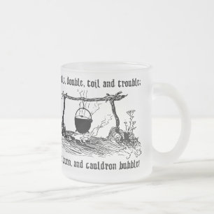 Fire Burn Cauldron Bubble Shakespeare Quote Frosted Glass Coffee Mug