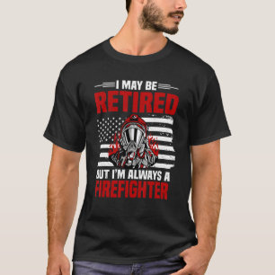Fire Chief Retired Fireman Firefighter Retirement T-Shirt