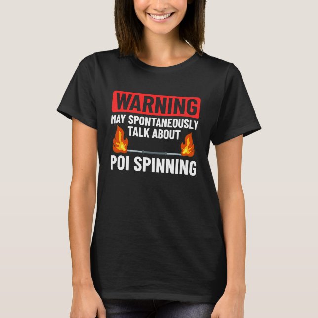 Fire Dancing Poi Spinning Dancer Balls Beginner Sp T-Shirt (Front)