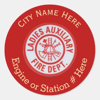 Fire Dept Ladies  Auxiliary  Custom Round Sticker by Dollarsworth at Zazzle