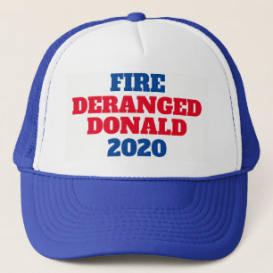 "Fire Deranged Donald 2020" Trucker Hat