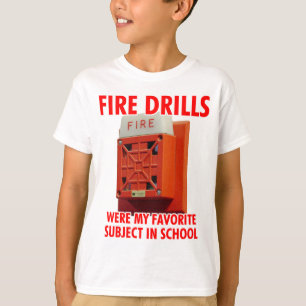 Fire Drills T-Shirt