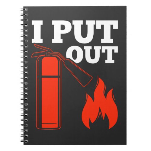 Fire extinguisher Fireman Funny Firefighter Quote Notebook