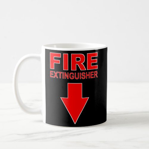 Fire Extinguisher Pretend IM A Fire Extinguisher Coffee Mug