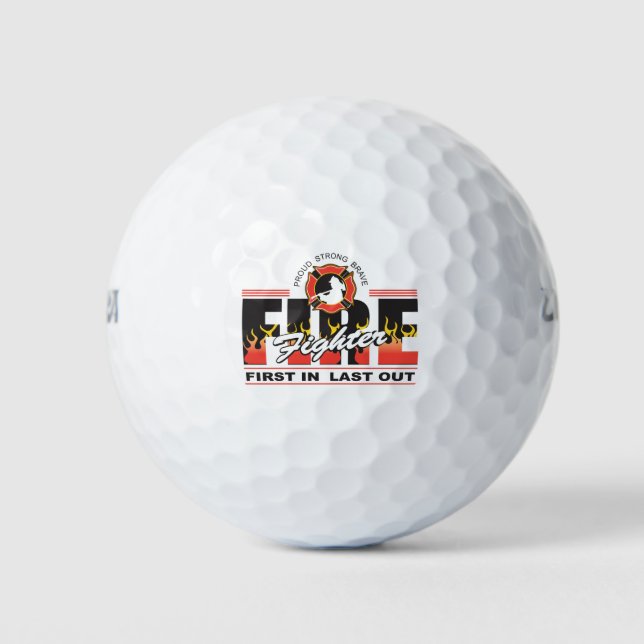 Fire Fighter First In, Last Out Golf Balls (Front)