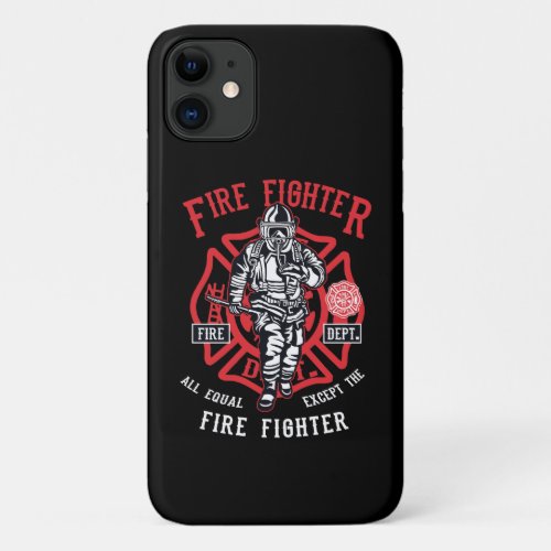 Fire Fighter  Not all men are equal Case_Mate iPh iPhone 11 Case