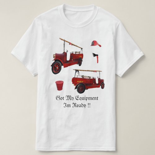Fire Fighter Ready To Go T_Shirt
