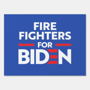 FIRE FIGHTERS FOR JOE BIDEN SIGN