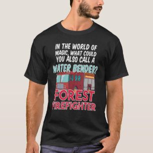 Fire House Department Work Fire Truck Forest Firef T-Shirt