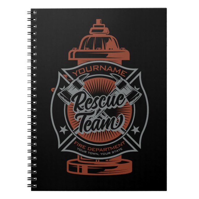 Fire Hydrant ADD NAME Fire Fighter Rescue Team Notebook (Front)